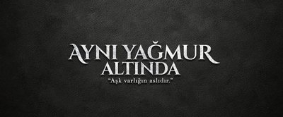 دانلود سریال ترکی زیر یک باران | Aynı Yağmur Altında